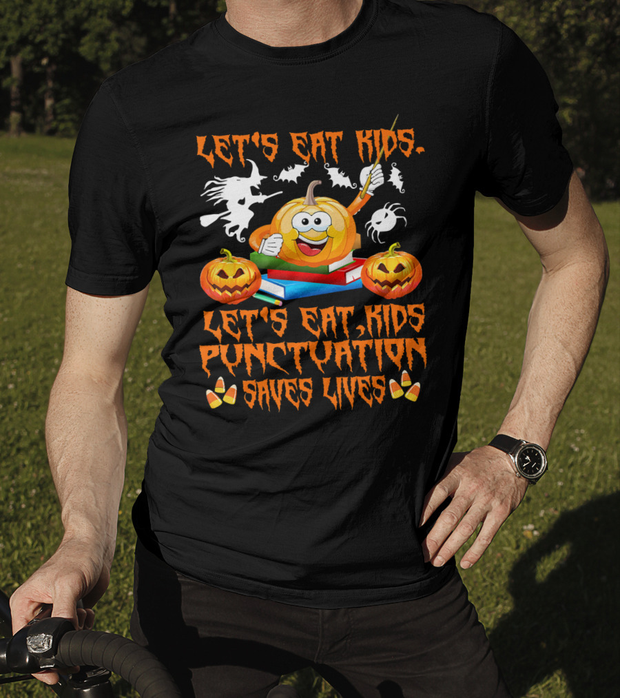 Let's Eat Kids Punctuation Saves Lives Halloween Pumpkin Ghosts Candy Corn T-Shirt