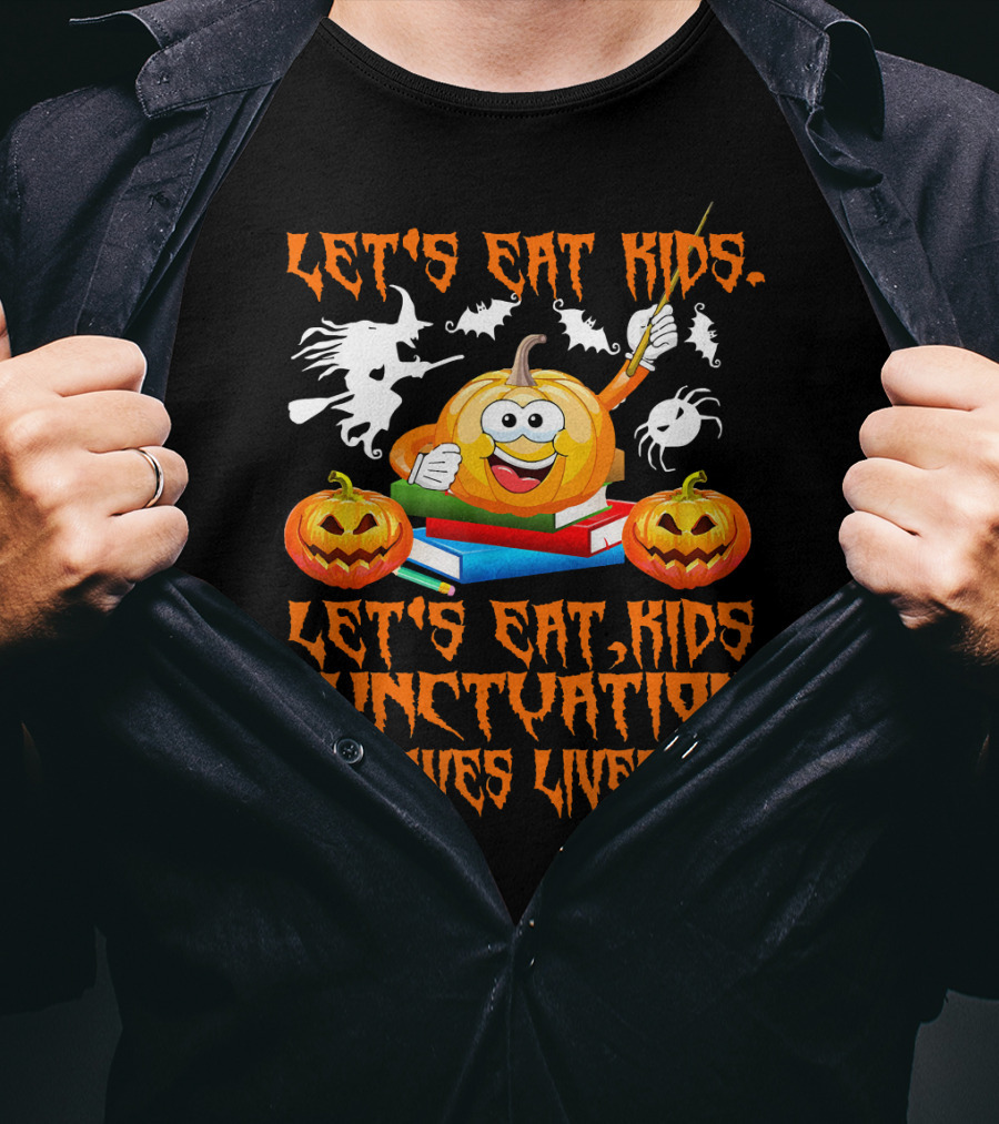 Let's Eat Kids Punctuation Saves Lives Halloween Pumpkin Ghosts Candy Corn T-Shirt