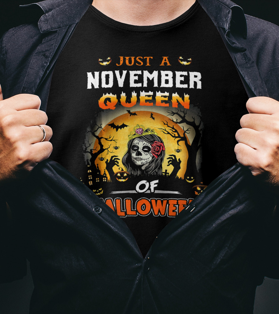 Just A November Queen Of Halloween T-Shirt
