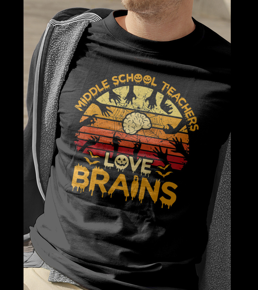 MIDDLE SCHOOL TEACHERS LOVE BRAINS Halloween Zombies T-Shirt