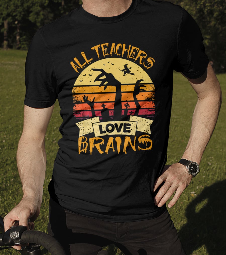 All Teachers Love Brains Zombie Halloween Sunset T-Shirt