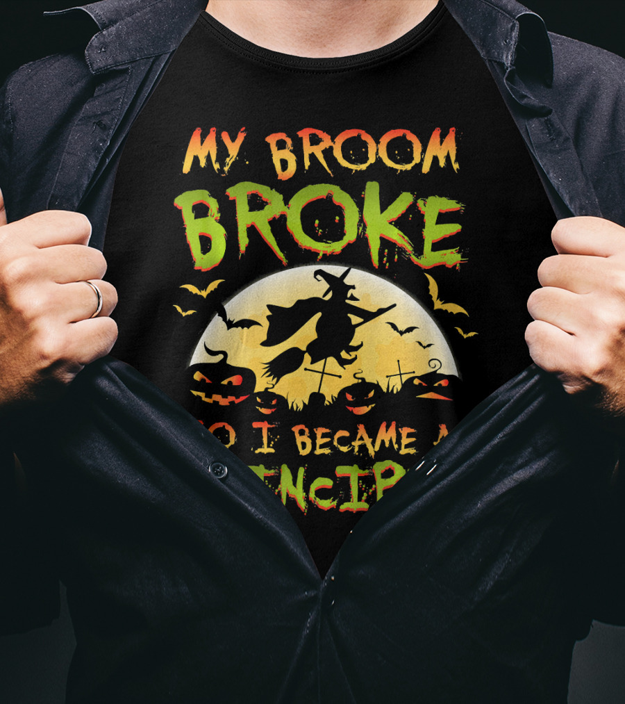 My Broom Broke So I Became A Principal Halloween Witch Moon Jack-O'-Lanterns Bats T-Shirt