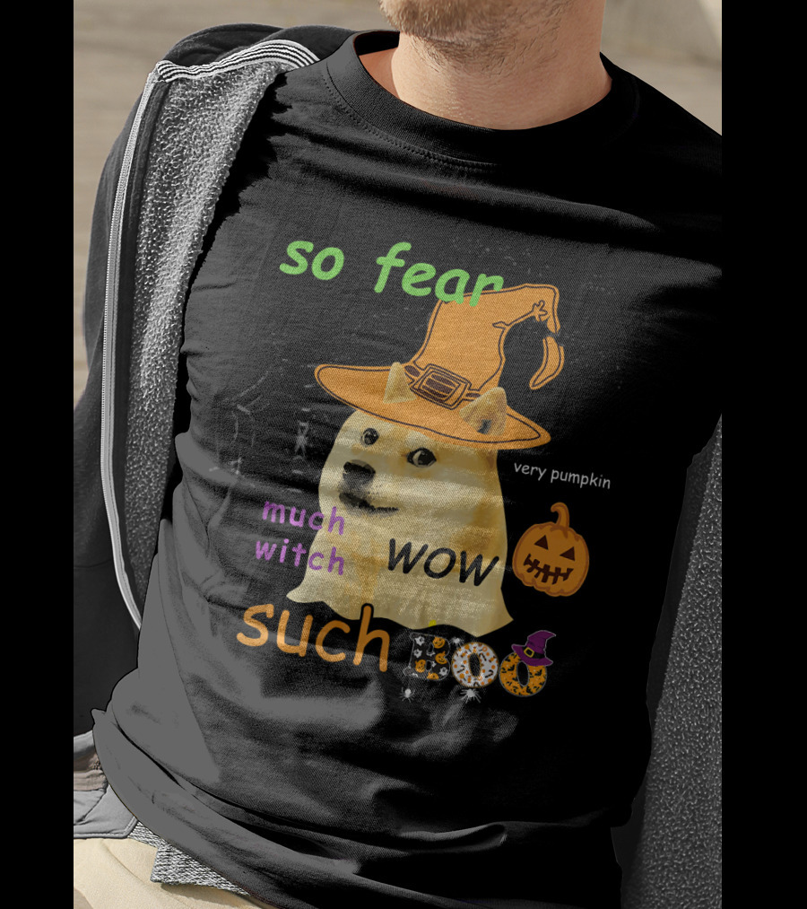 So Fear Much Witch Such Boo Wow Very Pumpkin Halloween Doge Funny Memes Shibe Shiba T-Shirt