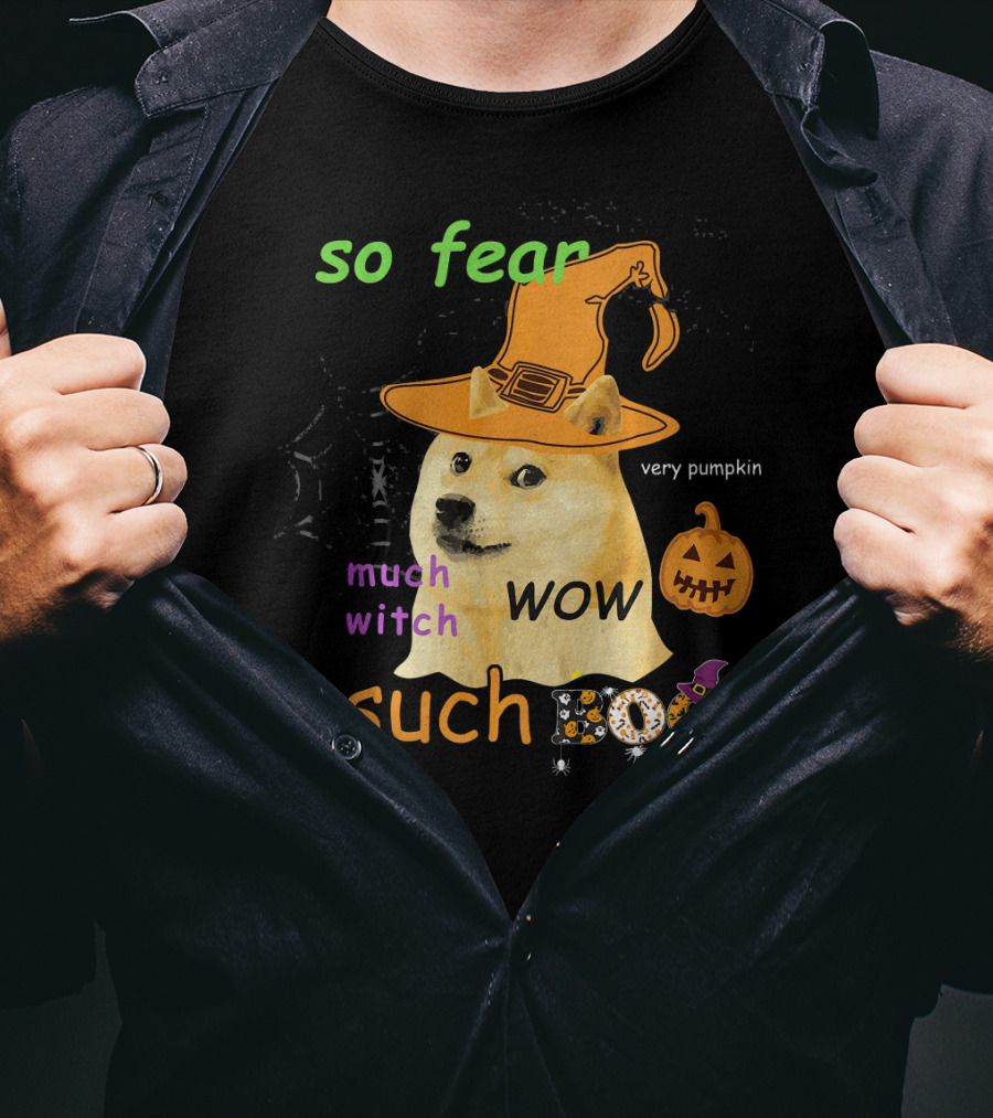 So Fear Much Witch Such Boo Wow Very Pumpkin Halloween Doge Funny Memes Shibe Shiba T-Shirt
