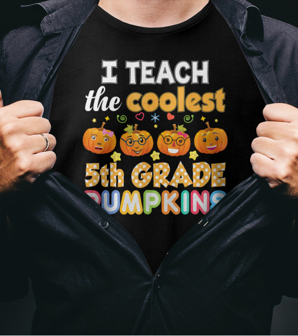 I Teach The Coolest 5th Grade Pumpkins T-Shirt