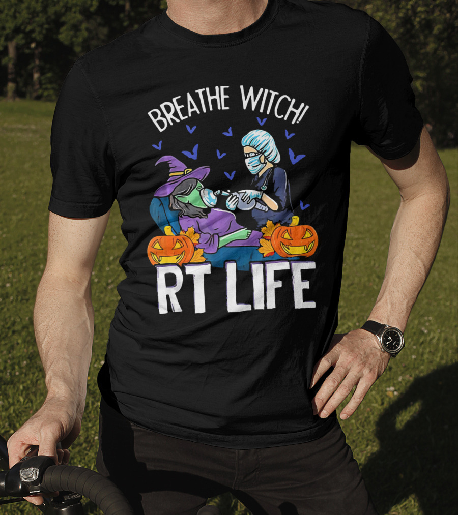 Breathe Witch RT Life Halloween Respiratory Therapist T-Shirt