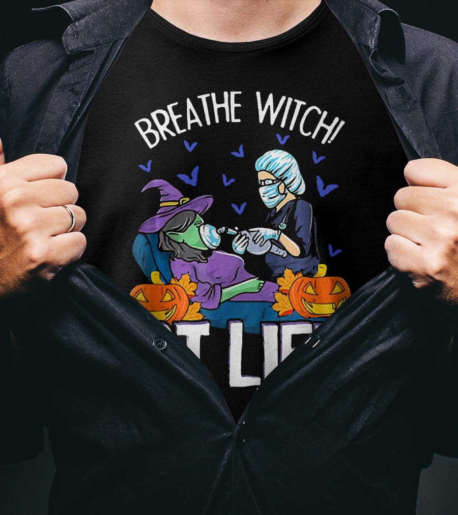 Breathe Witch RT Life Halloween Respiratory Therapist T-Shirt