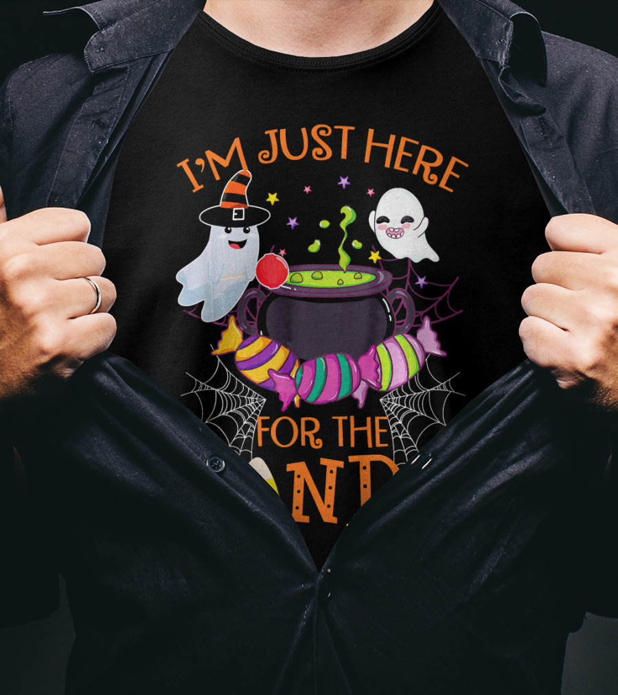 I'm Just Here For The Candy Ghost Cauldron And Candy Corn T-Shirt