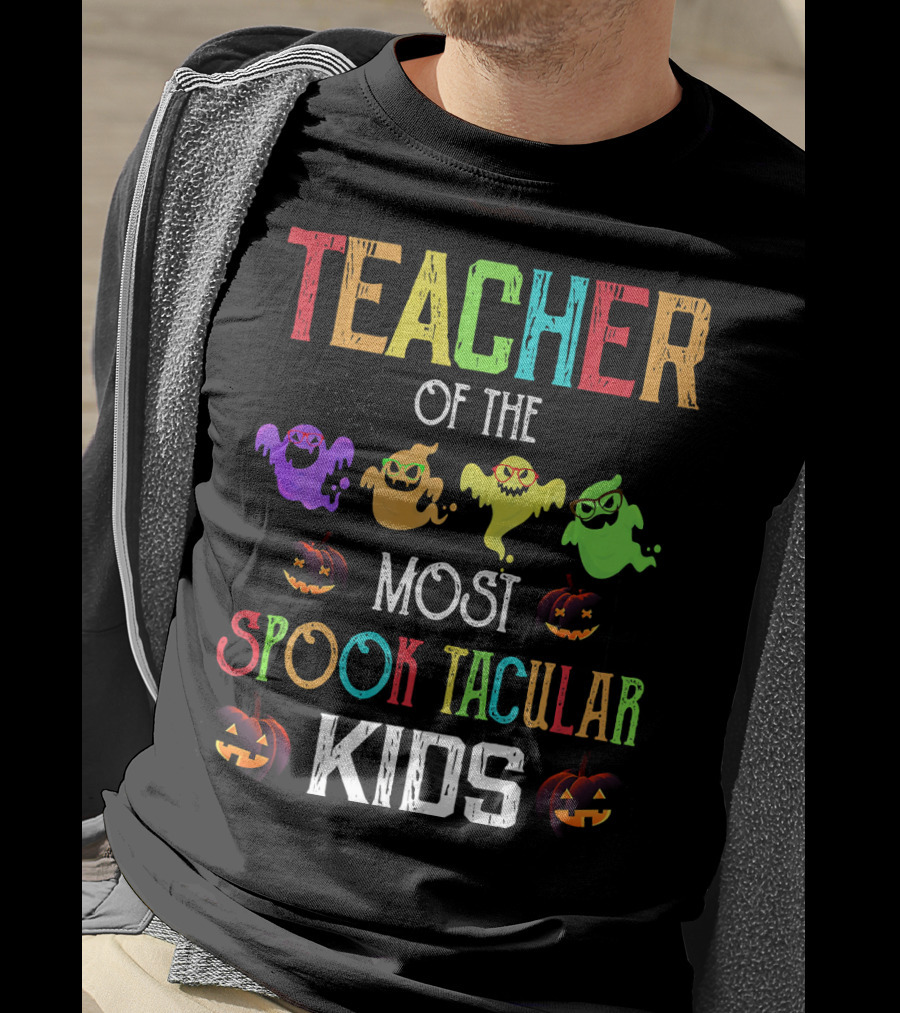 Teacher Of The Most Spooktacular Kids T-Shirt