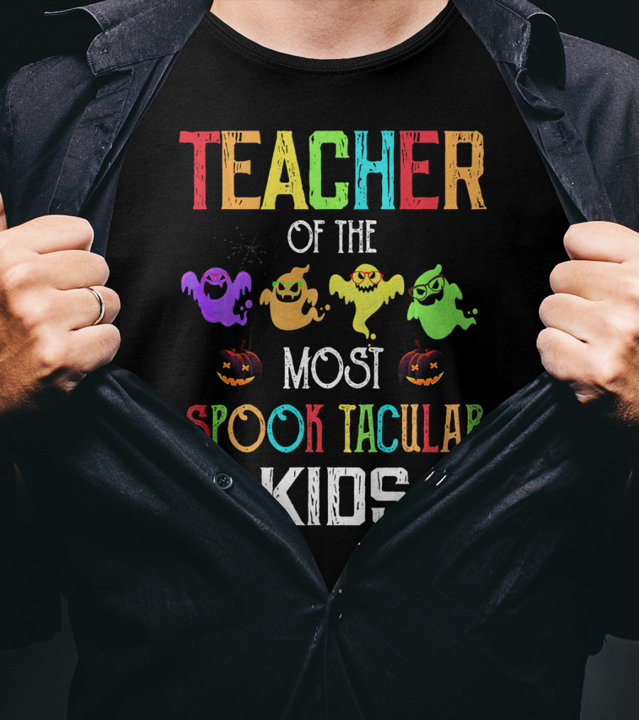 Teacher Of The Most Spooktacular Kids T-Shirt