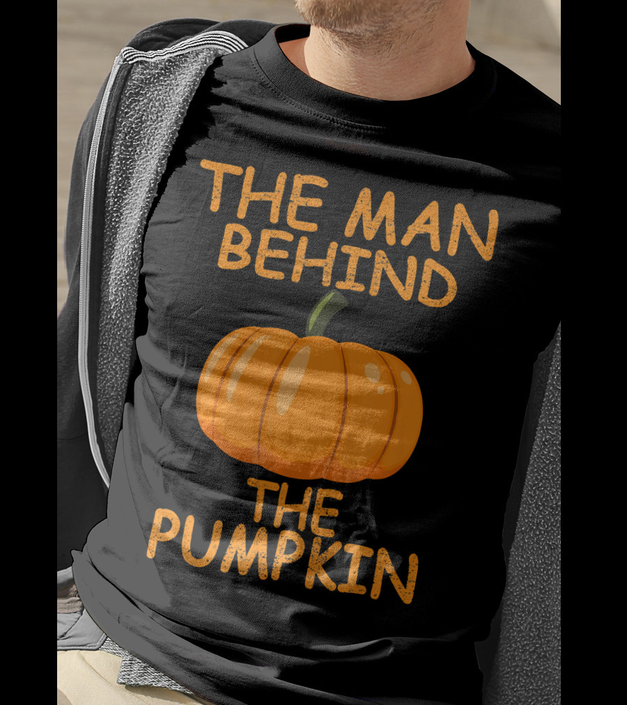 The Man Behind The Pumpkin Funny Halloween Pregnancy T-Shirt