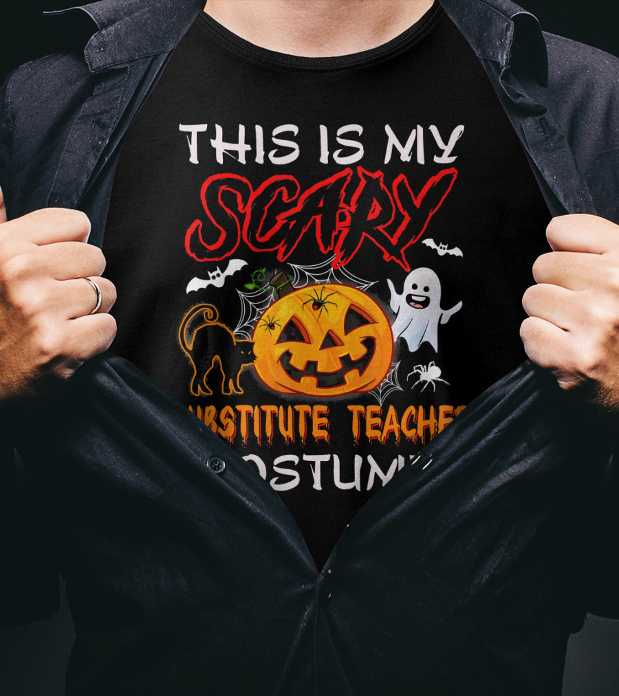 This Is My Scary Substitute Teacher Costume Halloween Ghost Pumpkin Cat Bats T-Shirt