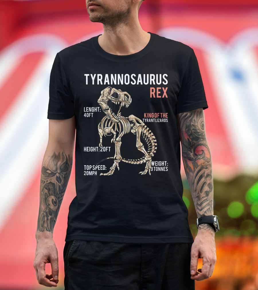 Tyrannosaurus Rex King of the Tyrant Lizards Skeleton Lenght 40ft Height 20ft Top Speed 20mph Weight 9 Tonnes T-Shirt