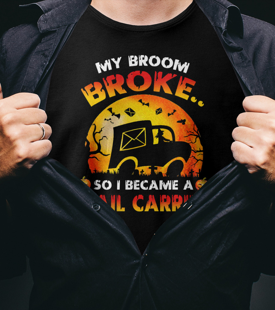 My Broom Broke So I Became A Mail Carrier Halloween Theme With Pumpkins And Mail Truck T-Shirt