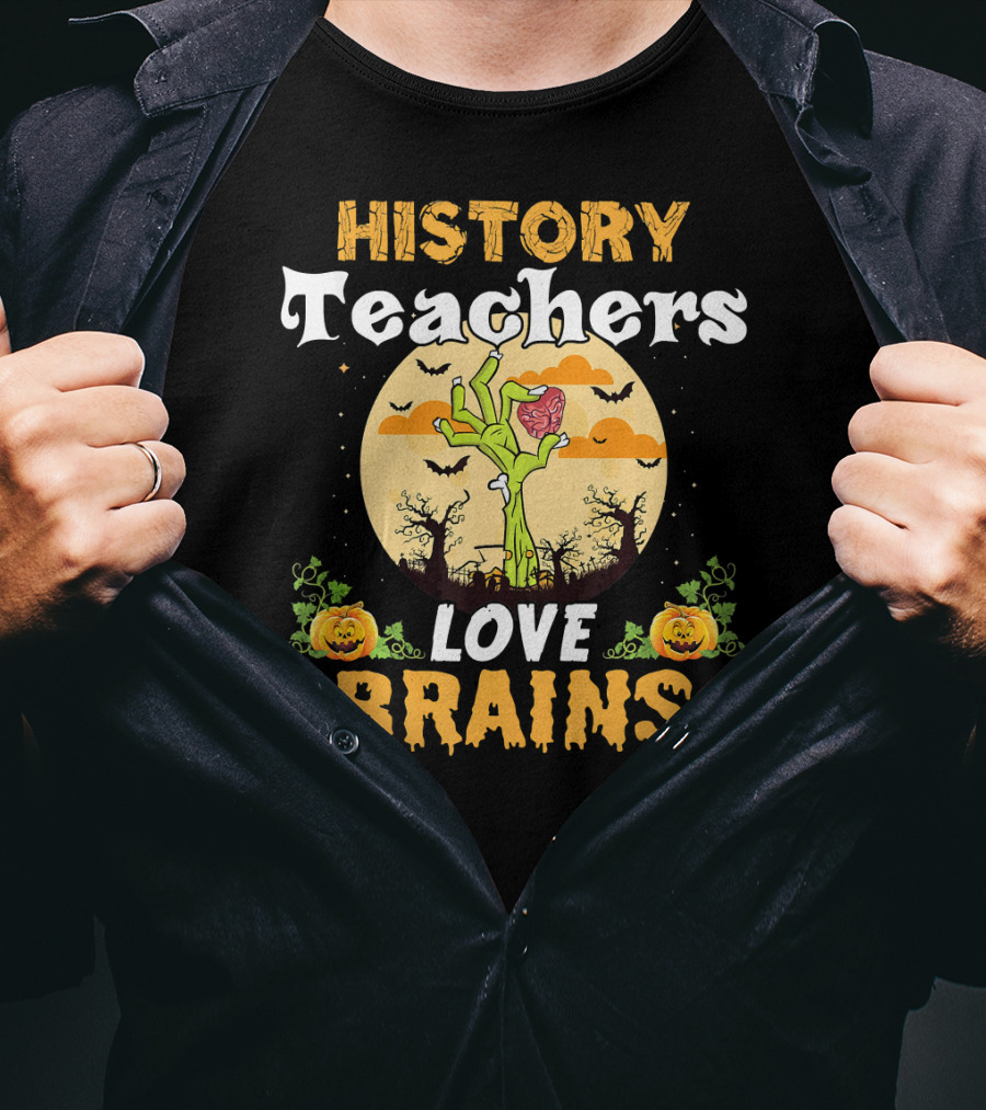 History Teachers Love Brains Zombies Halloween Moon Pumpkins T-Shirt