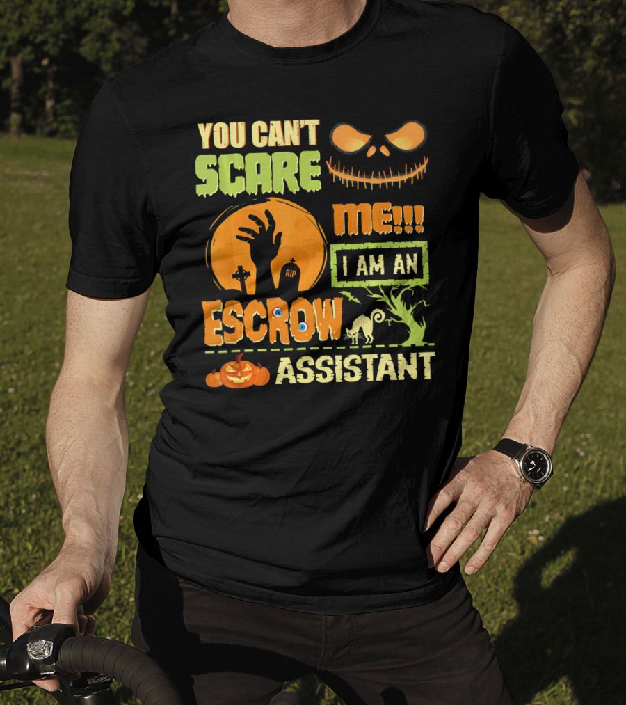 You Can't Scare Me I Am An Escrow Assistant Halloween Theme With Pumpkin And Skeleton Face T-Shirt