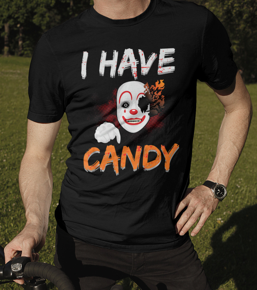 I Have Candy Scary Clown Face With Spooky Flames T-Shirt
