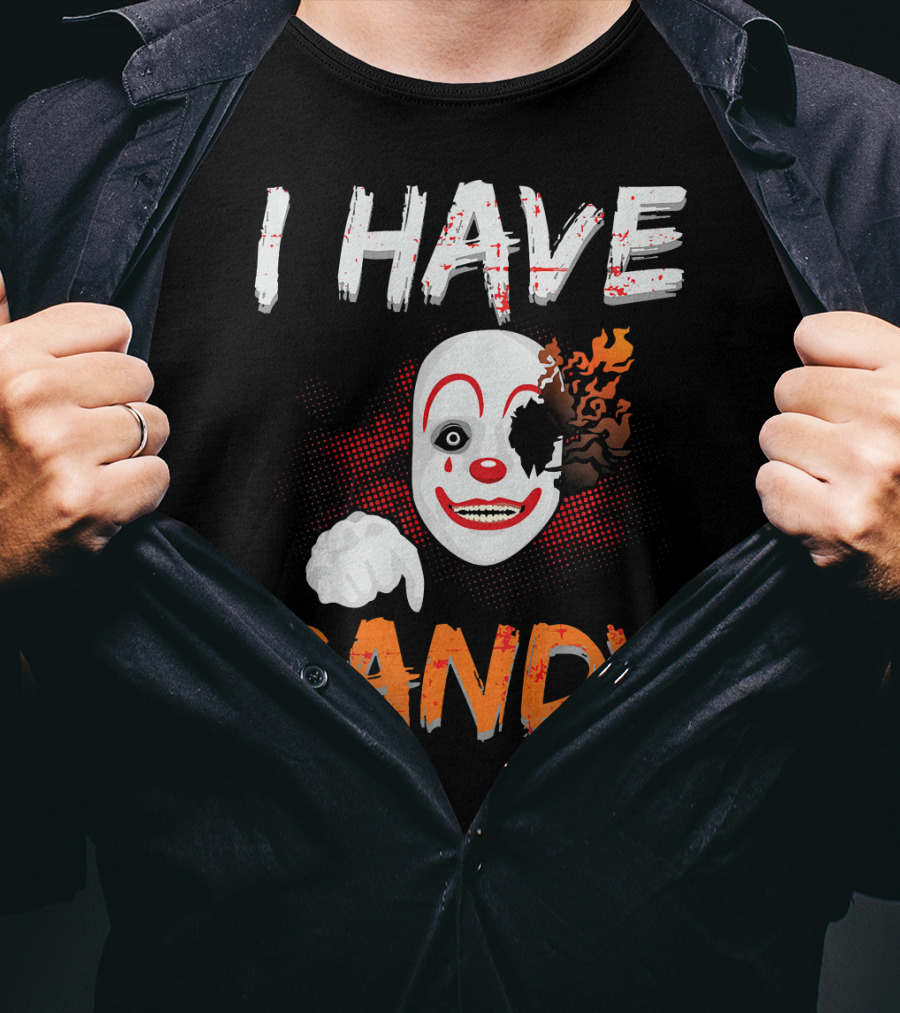 I Have Candy Scary Clown Face With Spooky Flames T-Shirt