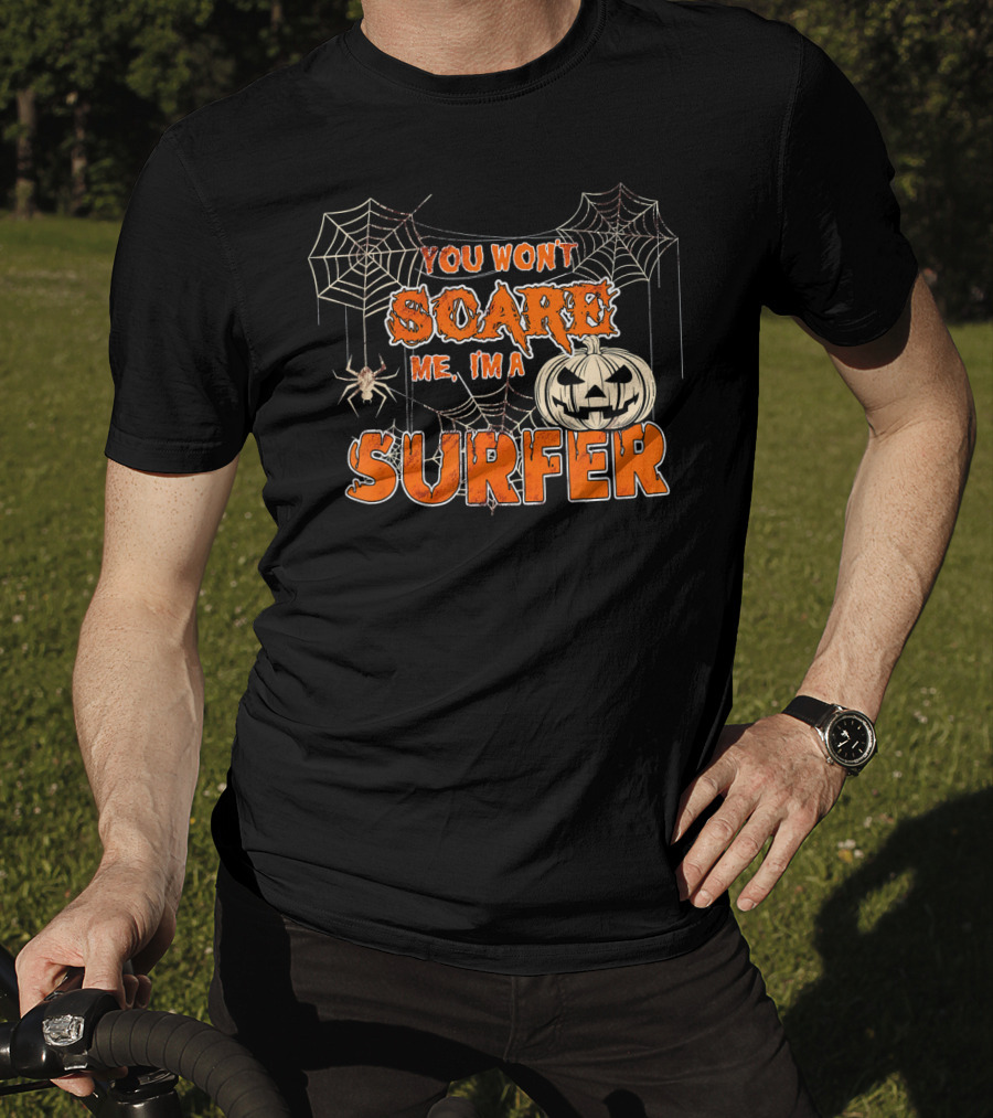 You Wont Scare Me Im A Surfer Halloween Pumpkin Spider Webs T-Shirt