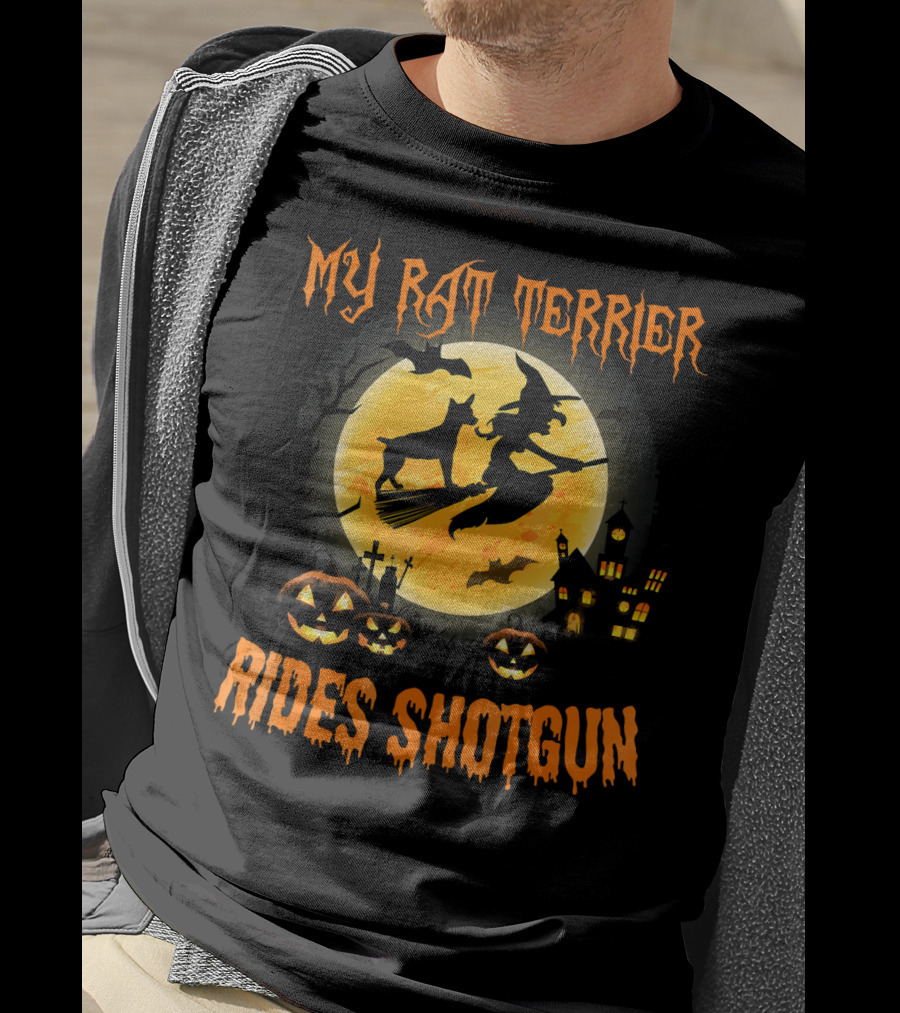 My RAT TERRIER Rides Shotgun Halloween Witch Broomstick Silhouette Moon Pumpkins T-Shirt