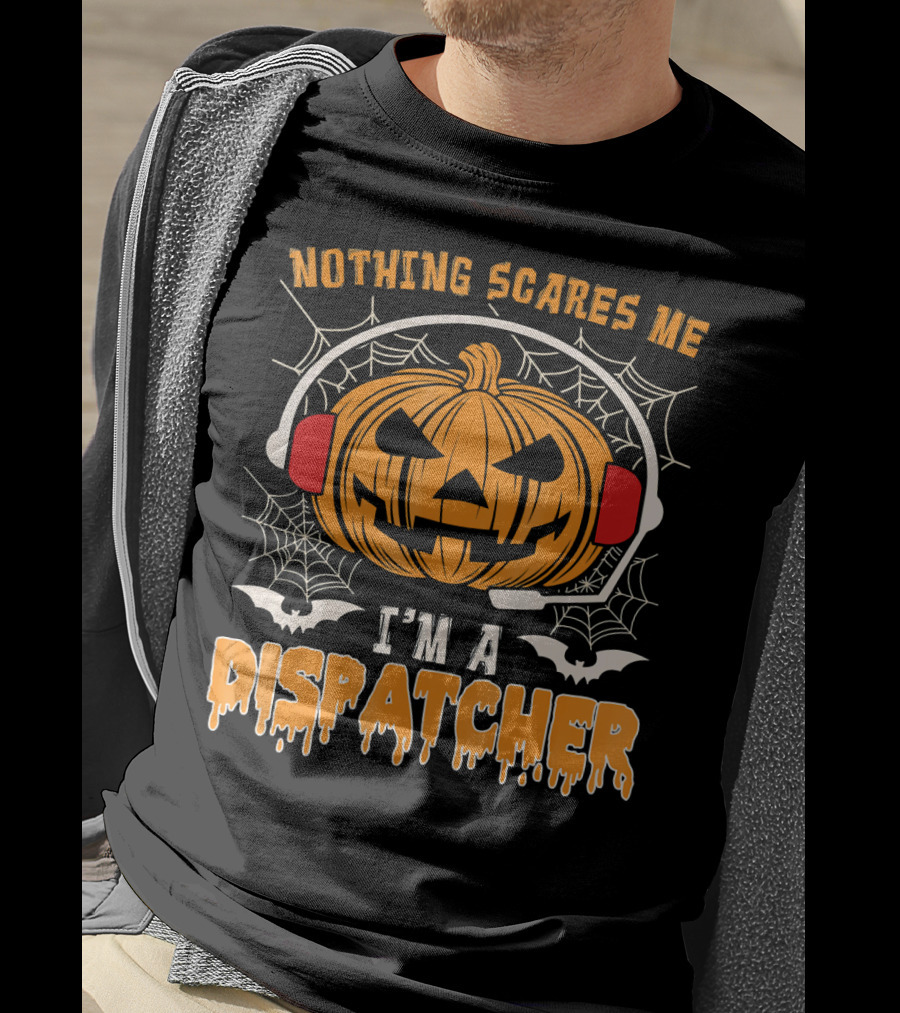 Nothing Scares Me I'm A Dispatcher Pumpkin Headset Halloween T-Shirt