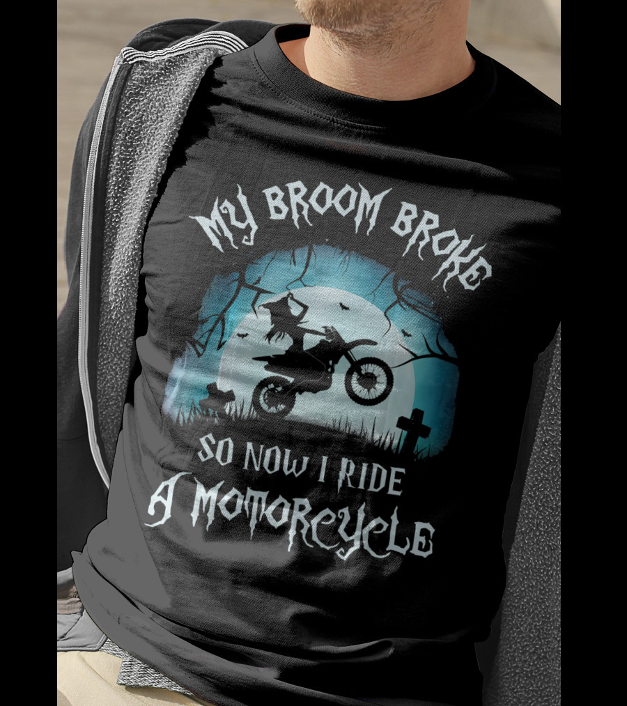 My Broom Broke So Now I Ride A Motorcycle Halloween Witch Moon Graveyard Scene T-Shirt