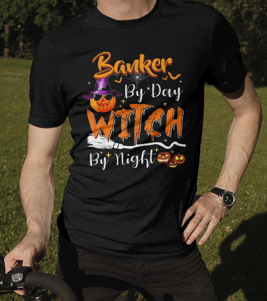 Banker By Day Witch By Night Halloween Pumpkin Broomstick Bats Spiderweb T-Shirt