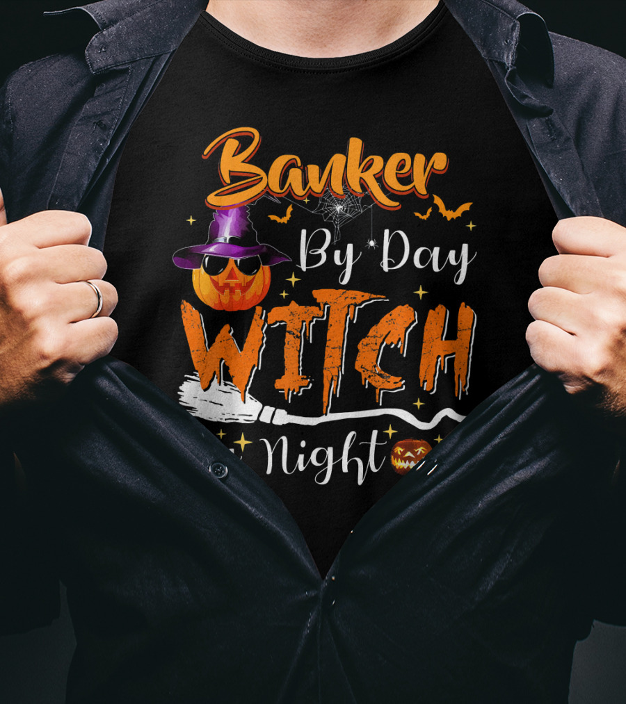 Banker By Day Witch By Night Halloween Pumpkin Broomstick Bats Spiderweb T-Shirt