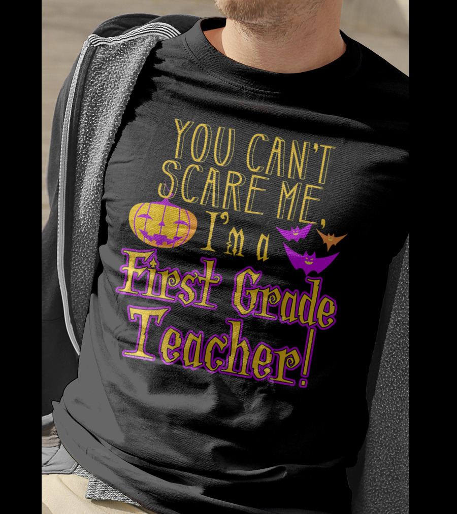 You Can't Scare Me I'm A First Grade Teacher Halloween Bats Pumpkin T-Shirt