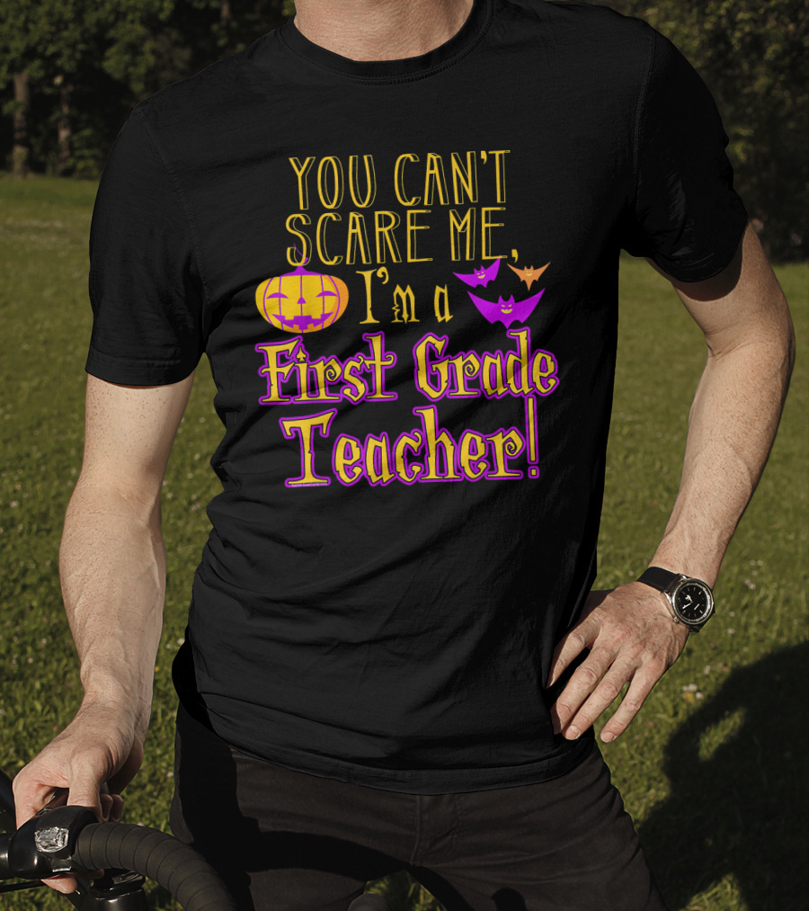 You Can't Scare Me I'm A First Grade Teacher Halloween Bats Pumpkin T-Shirt