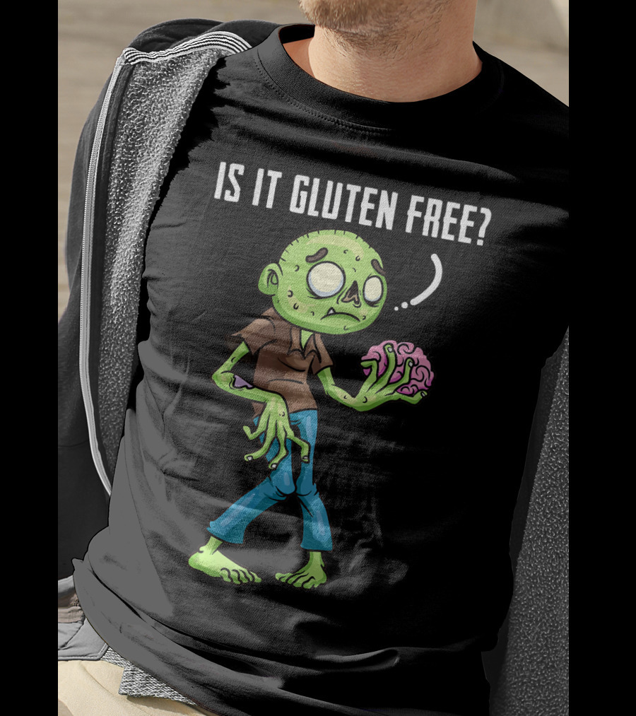 Is It Gluten Free Zombie Brains T-Shirt