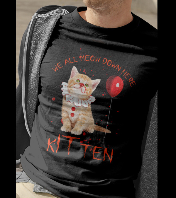 We All Meow Down Here Clown Cat Kitten With Red Balloon T-Shirt