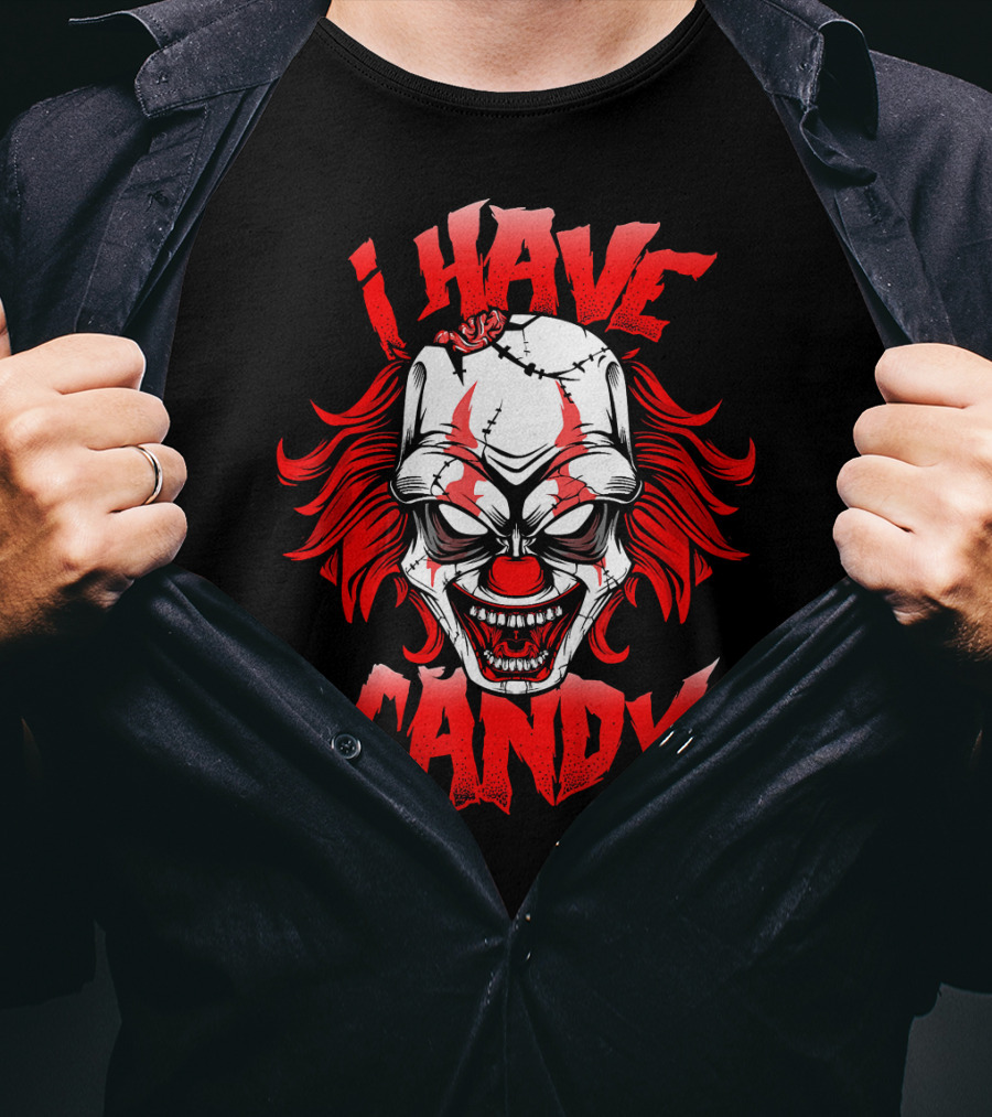 Scary Creepy Clown Halloween I Have Candy T-Shirt