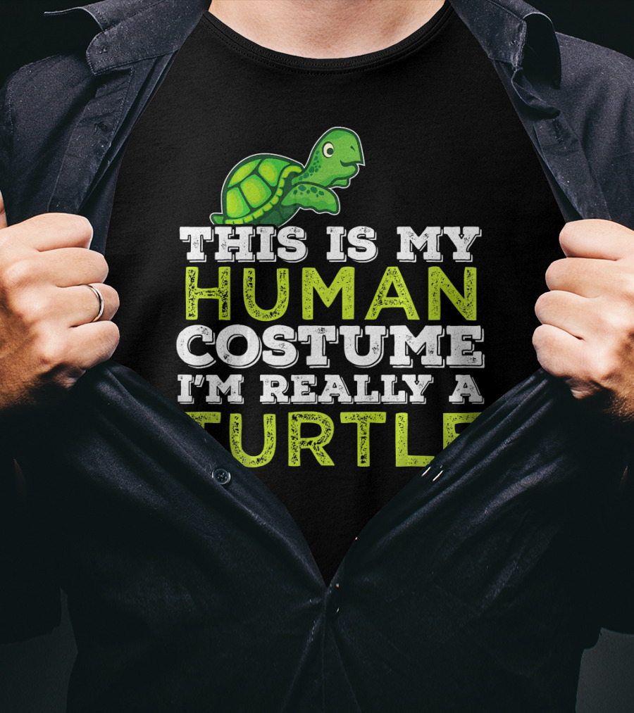 Halloween This Is My Human Costume I'm Really A Turtle T-Shirt