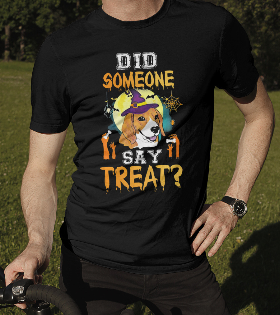 Did Someone Say Treat Beagle Halloween Witch Hat Spooky Hands Moon Bats T-Shirt