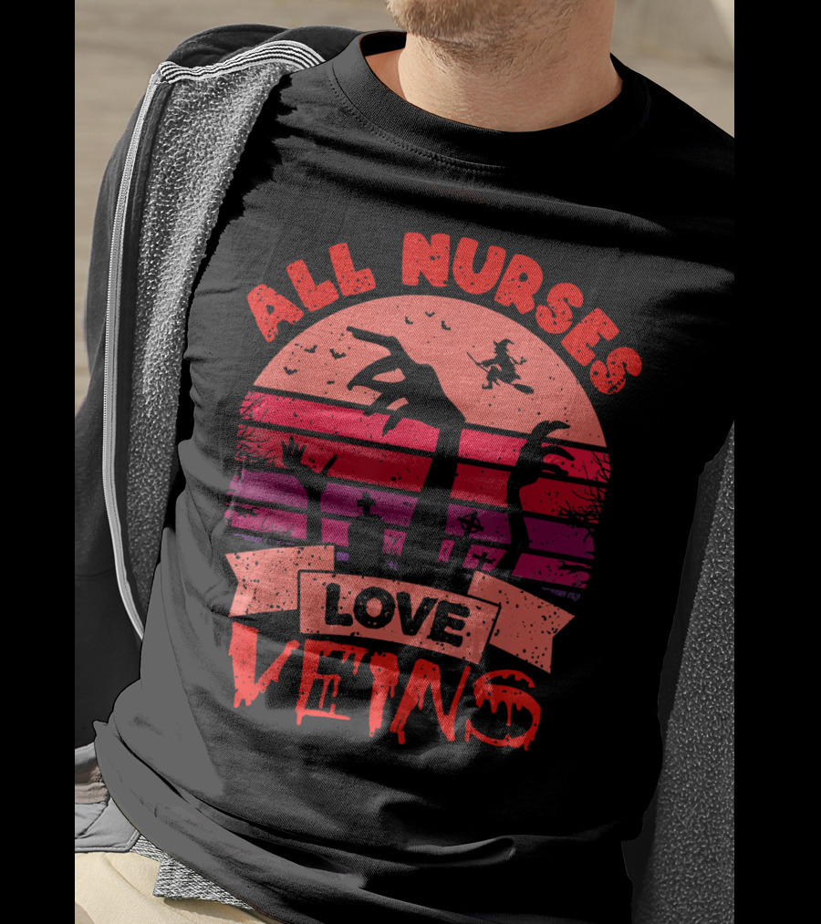 All Nurses Love Veins Halloween Nurse Humor T-Shirt