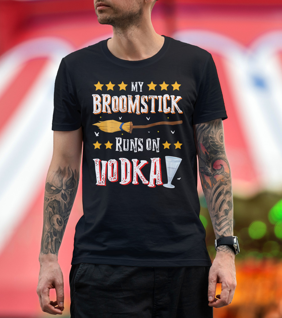 My Broomstick Runs On Vodka Funny Drinki Glass Stars T-Shirt
