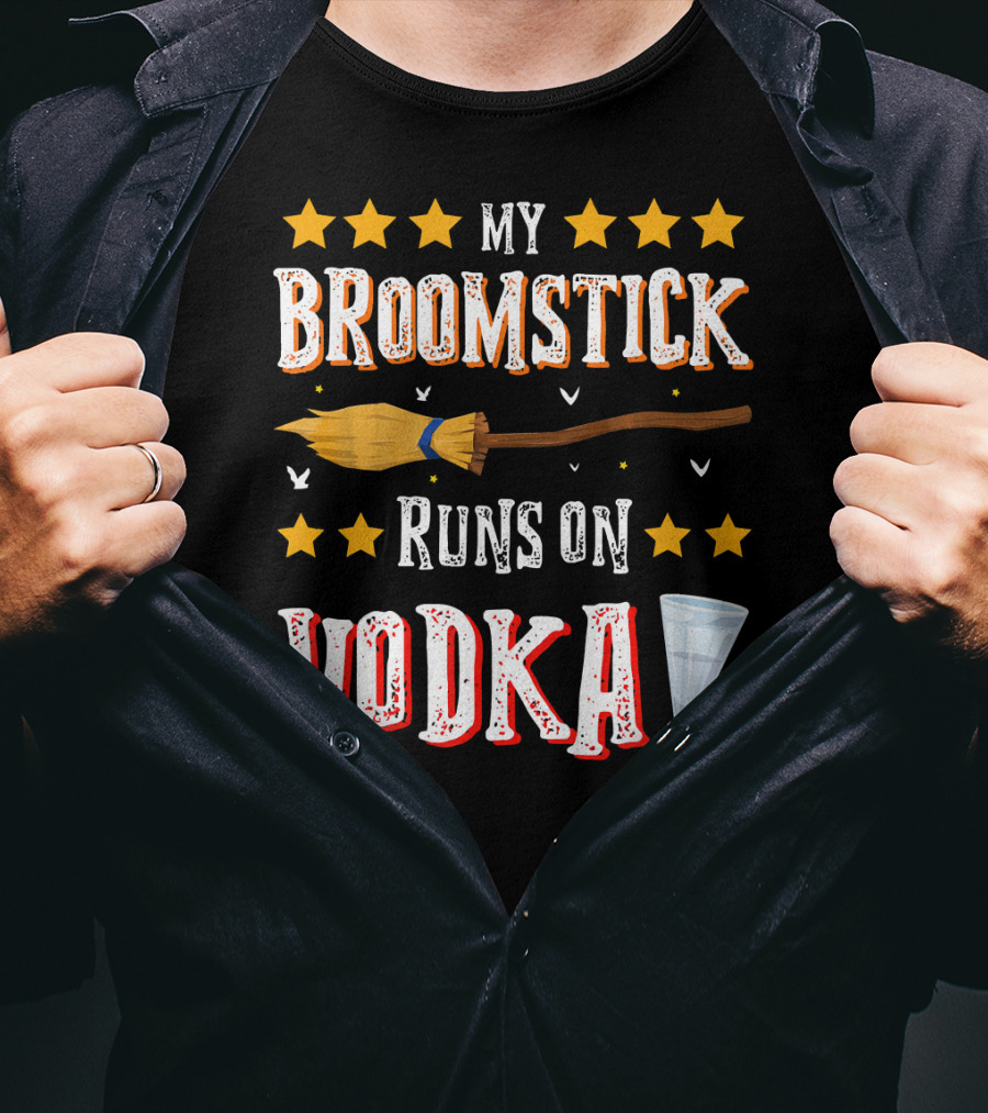 My Broomstick Runs On Vodka Funny Drinki Glass Stars T-Shirt