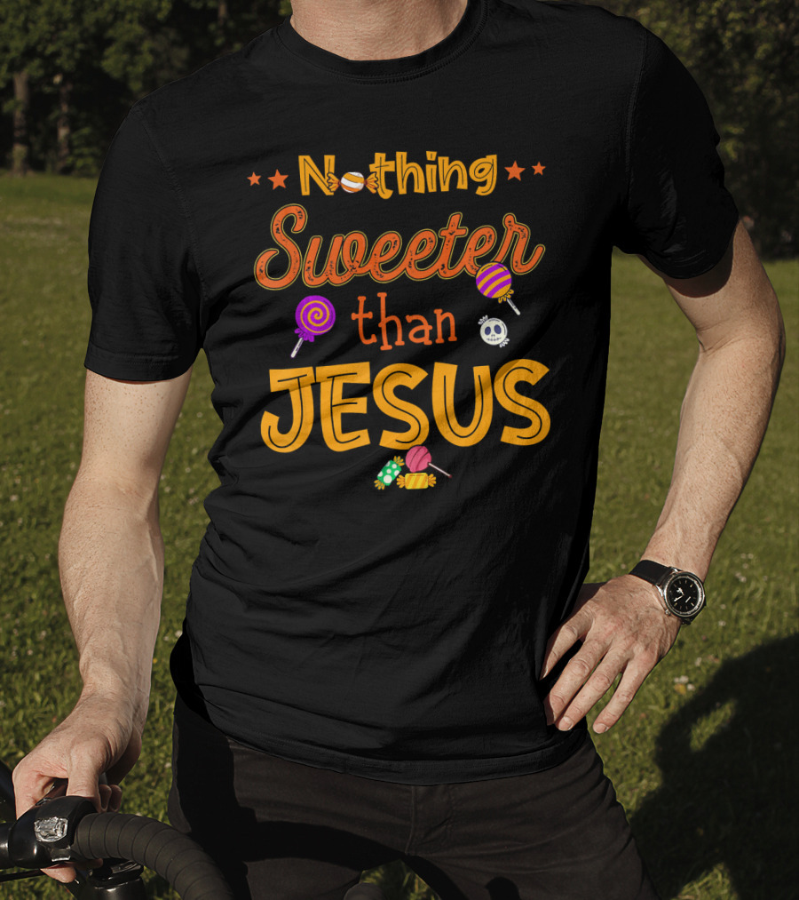 Nothing Sweeter Than Jesus Halloween Candy Skull Lollipops T-Shirt
