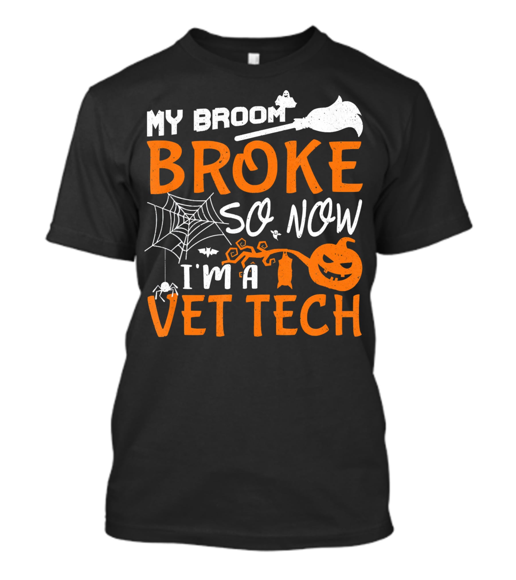 My Broom Broke So Now I'm A Vet Tech Halloween Theme With Spider Web Bat And Pumpkin T-Shirt