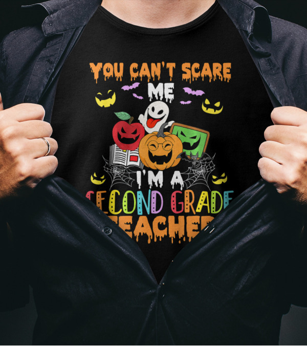 You Can't Scare Me I'm A Second Grade Teacher Halloween Ghost Pumpkin Bat Spider Web T-Shirt