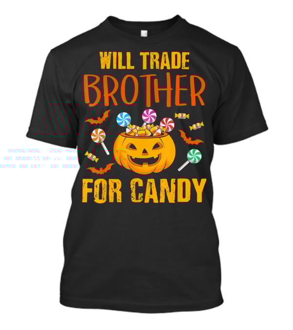 Will Trade Brother For Candy Pumpkin Halloween Bats Lollipops T-Shirt