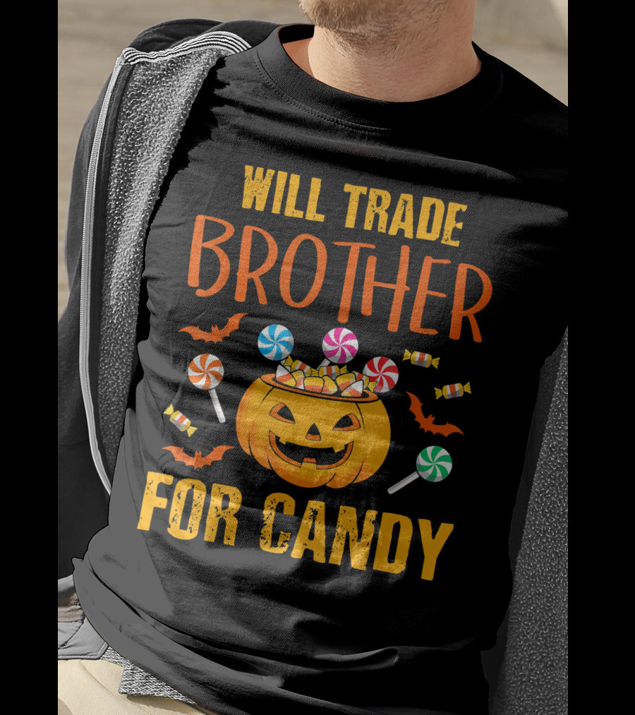 Will Trade Brother For Candy Pumpkin Halloween Bats Lollipops T-Shirt