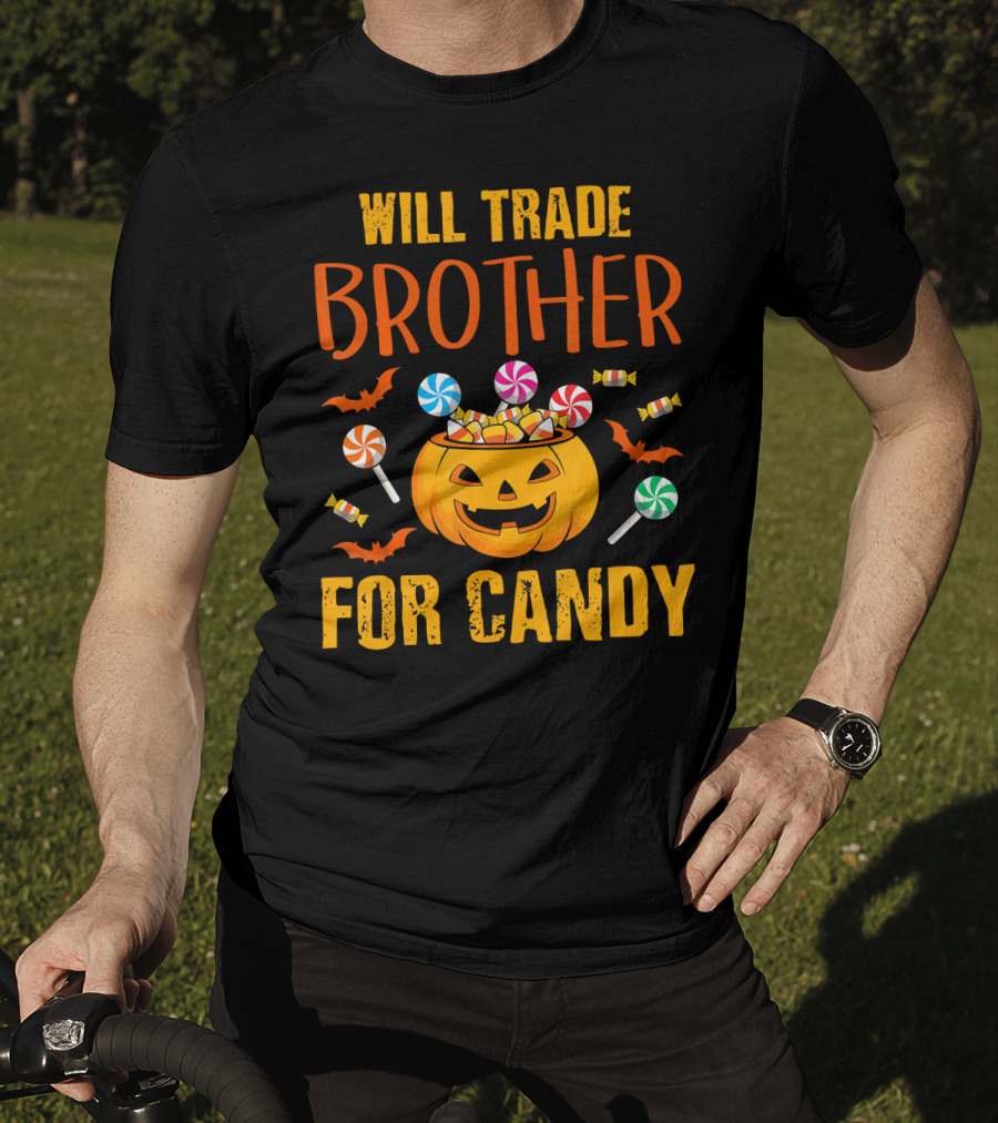 Will Trade Brother For Candy Pumpkin Halloween Bats Lollipops T-Shirt