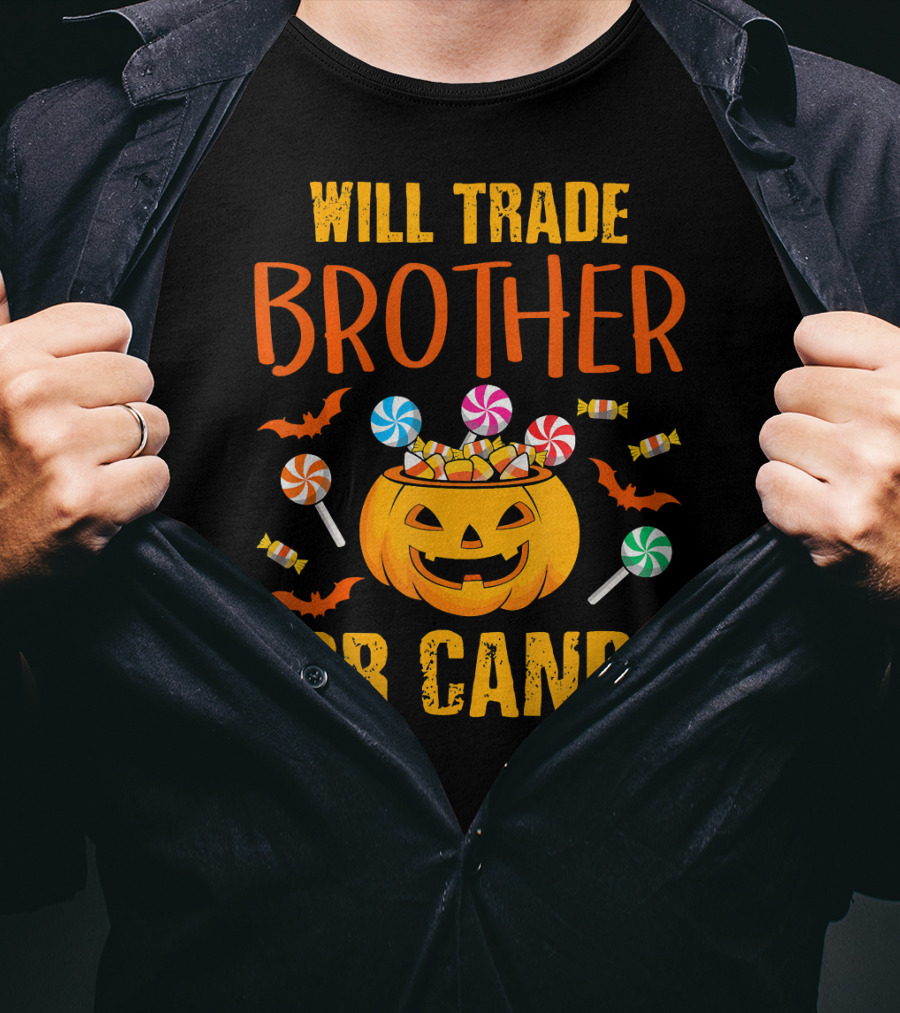 Will Trade Brother For Candy Pumpkin Halloween Bats Lollipops T-Shirt