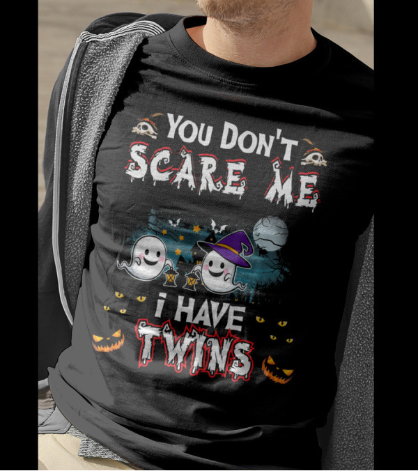 You Don't Scare Me I Have Twins Ghosts Halloween T-Shirt