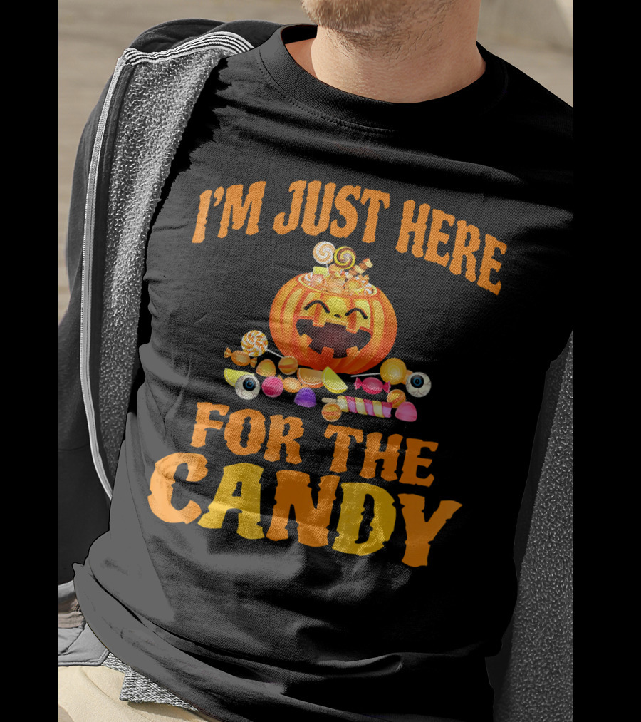 I'm Just Here For The Candy Pumpkin And Sweets Halloween T-Shirt