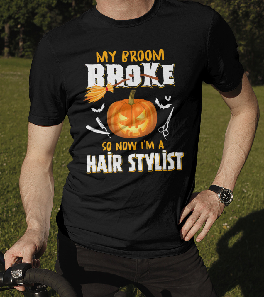 My Broom Broke Pumpkin Bat Scissors Hair Stylist T-Shirt