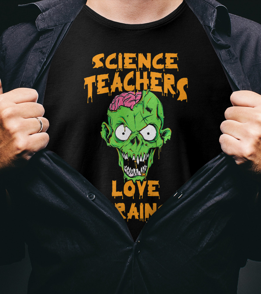 Science Teachers Love Brains Zombie Head Halloween T-Shirt