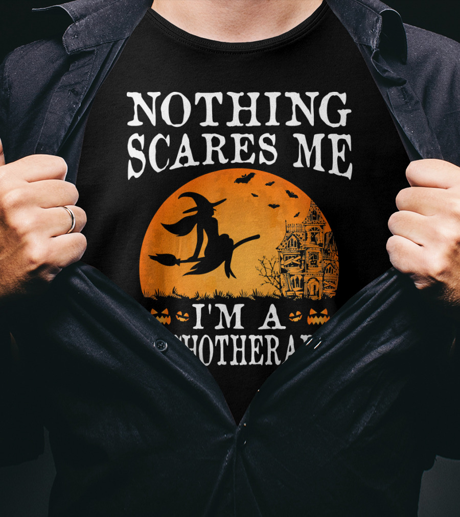 Nothing Scares Me I'm A Psychotherapist Witch Pumpkin Halloween T-Shirt
